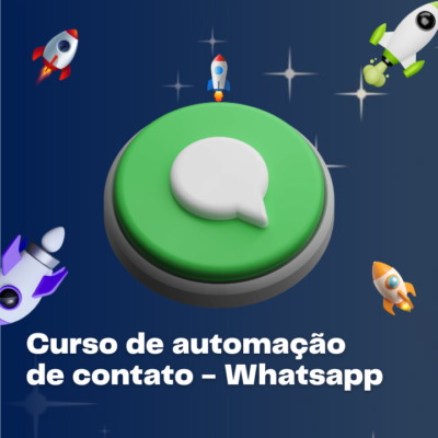 Curso de automação de contato - Whatsapp